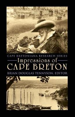 Impressions of Cape Breton - Cape Bretoniana Research (Paperback)