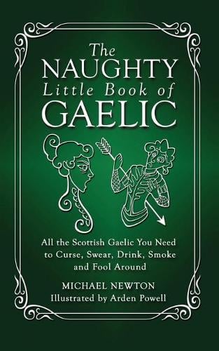 The Naughty Little Book of Gaelic (Paperback)