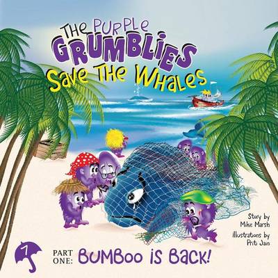 The Purple Grumblies Save the Whales Part One: Bumboo Is Back! (Paperback)