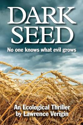 Dark Seed: No One Knows What Evil Grows (Paperback)