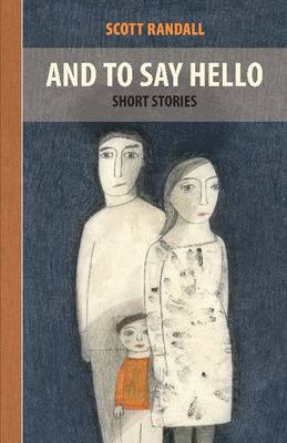 And to Say Hello (Hardback)