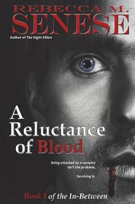 A Reluctance of Blood: Book 1 of the In-Between (Paperback)