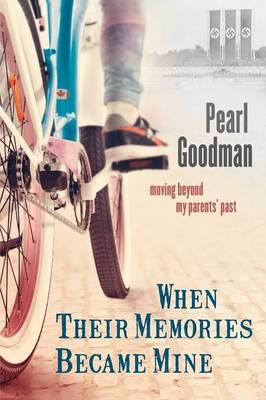When Their Memories Became Mine: Moving Beyond My Parents' Past (Paperback)