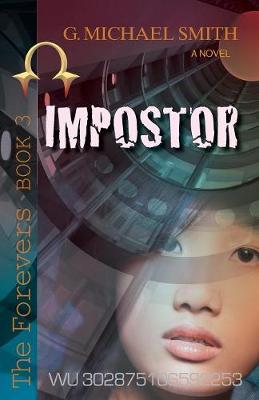 Impostor: The Forevers Book Three - Forevers 3 (Paperback)