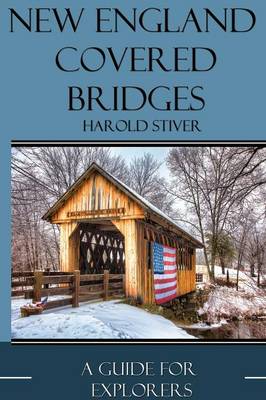 New England Covered Bridges (Paperback)