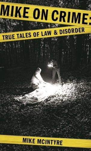 Mike on Crime: True Tales of Law and Disorder (Paperback)