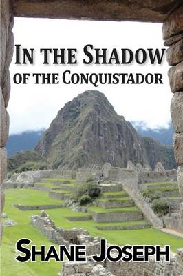 In the Shadow of the Conquistador (Paperback)