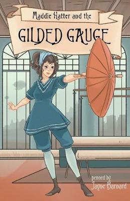 Maddie Hatter and the Gilded Gauge (Paperback)