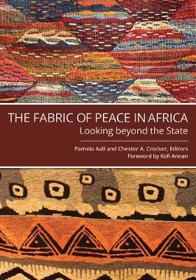 The Fabric of Peace in Africa: Looking beyond the State (Paperback)