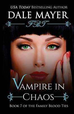 Vampire in Chaos - Family Blood Ties 7 (Paperback)