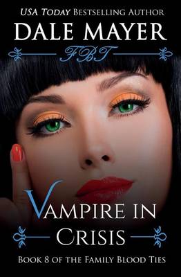 Vampire in Crisis - Family Blood Ties 8 (Paperback)