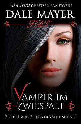 Vampir Im Zwiespalt - Family Blood Ties 1 (Paperback)