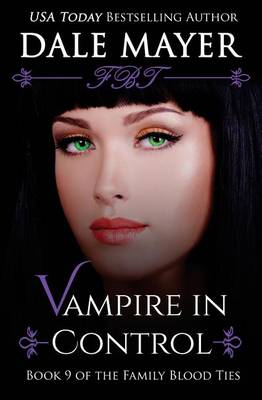 Vampire in Control - Family Blood Ties 9 (Paperback)