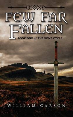 Few Far Fallen: Book One of the Rone Cycle - Rone Cycle 1 (Paperback)