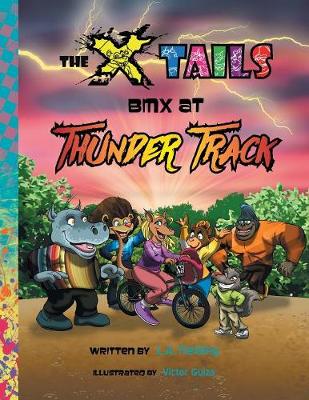 The X-Tails BMX at Thunder Track - X-Tails (Paperback)