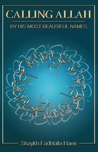 Calling Allah by His Most Beautiful Names (Paperback)
