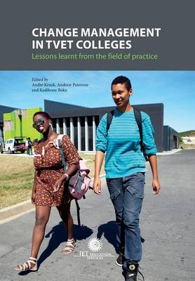 Change Management in Tvet Colleges: Lessons Learnt from the Field of Practice (Paperback)