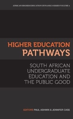Higher Education Pathways: South African Undergraduate Education and the Public Good (Paperback)
