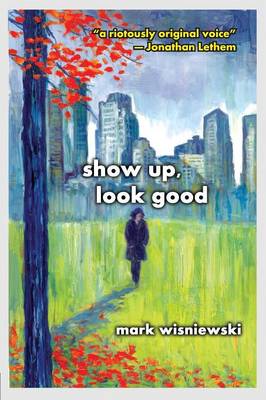 Show Up, Look Good (Paperback)