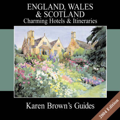 Karen Brown's England, Wales and Scotland 2004: Charming Bed and Breakfasts (Paperback)
