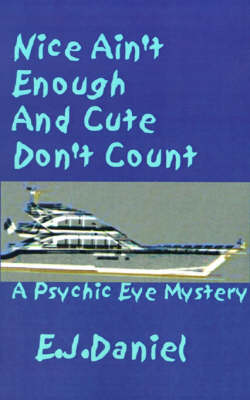 Nice Ain't Enough and Cute Don't Count (Paperback)