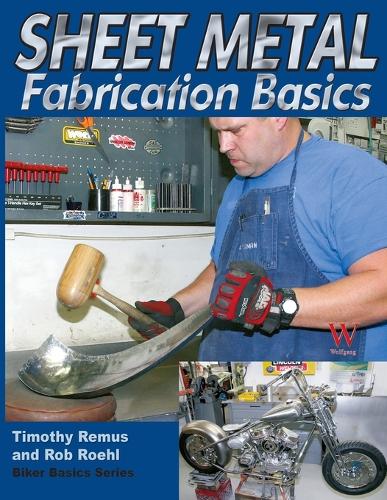 Sheet Metal Fabrication Basics - Bikers Basics (Paperback)