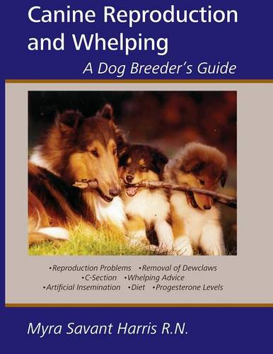 Canine Reproduction and Whelping: A Dog Breeder's Guide (Paperback)
