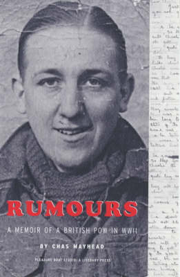 Rumours: A Memoir of a British POW in WWII (Paperback)