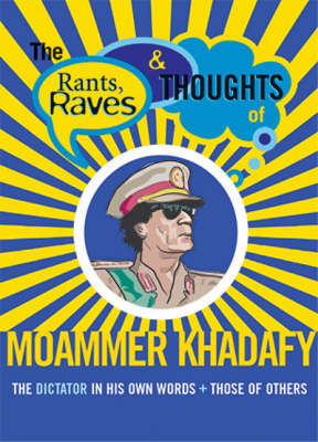 Rants, Raves: Moammer Khadafi (Paperback)