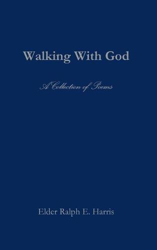 Walking With God (Hardback)