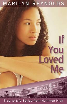 If You Loved Me - Hamilton High True-To-Life (Paperback)