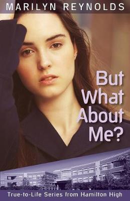 But What about Me? - Hamilton High True-To-Life 5 (Paperback)