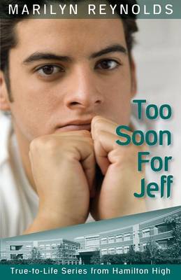 Too Soon for Jeff - Hamilton High True-To-Life 3 (Paperback)