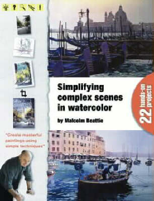Simplifying Complex Scenes in Watercolor (Hardback)