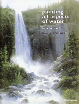Painting All Aspects of Water for All Mediums (Hardback)