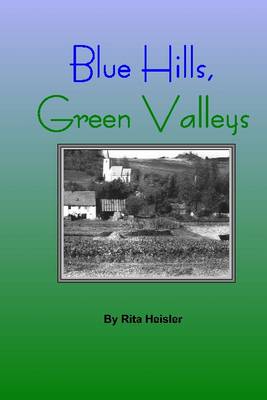Blue Hills, Green Valleys (Paperback)