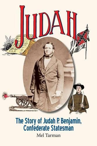 Judah: The Story of Judah P. Benjamin, Confederate Statesman (Paperback)