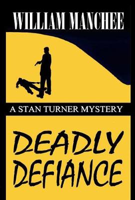 Deadly Defiance - Stan Turner Mysteries 10 (Hardback)
