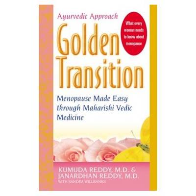Golden Transition: Menopause Made Easy with Maharishi Vedic Medicine (Paperback)