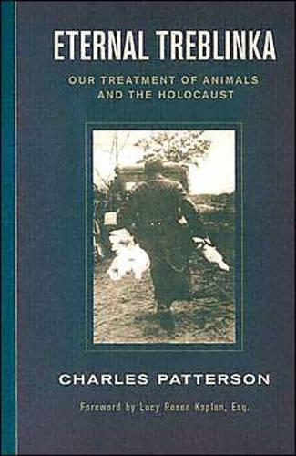Eternal Treblinka: Our Treatment of Animals and the Holocaust (Paperback)