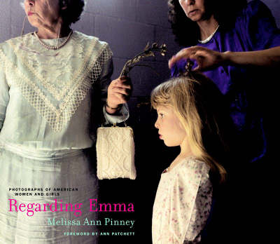 Regarding Emma: Photographs of American Women and Girls (Hardback)