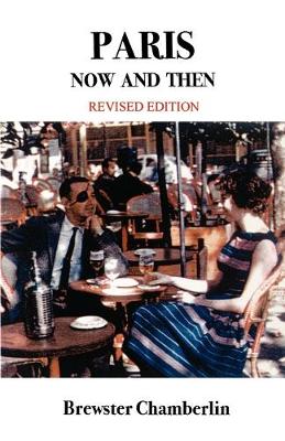 Paris Now and Then (Paperback)