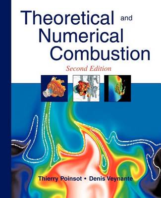Theoretical and Numerical Combustion, 2/E (Paperback)
