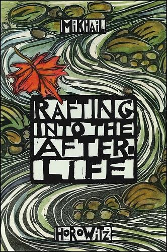 Rafting into the After-Life (Paperback)