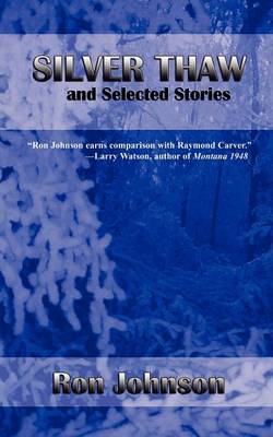Silver Thaw and Selected Stories (Paperback)