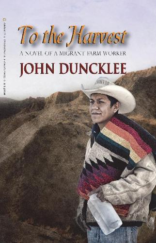 To the Harvest: A Novel of a Migrant Farm Worker (Paperback)