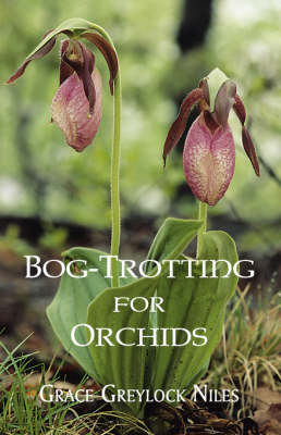 Bog-Trotting for Orchids (Paperback)