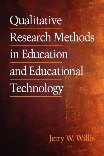 Qualitative Research Methods for Education and Instructional Technology - Research Methods for Educational Technology (Paperback)