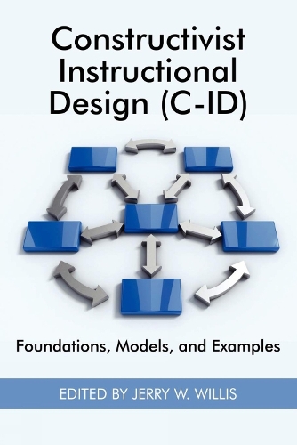 Constructivist Instructional Design: Some Alternatives - Research in the Epistemologies of Practice: Theories That Guide Practice (Hardback)