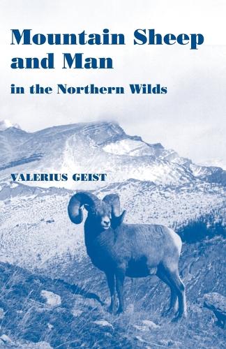 Mountain Sheep and Man in the Northern Wilds (Paperback)